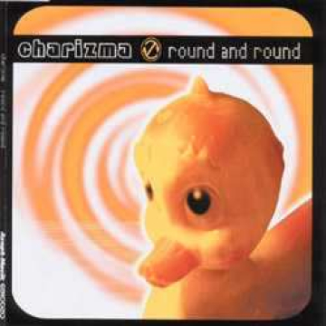 Charizma-Round And Round (Single-CD)