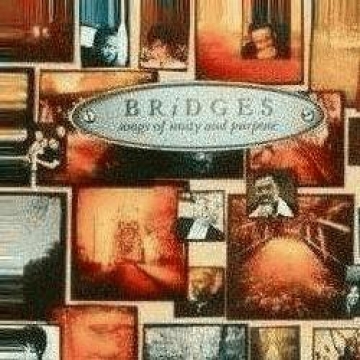 Bridges-Songs Of Unity And Purpose