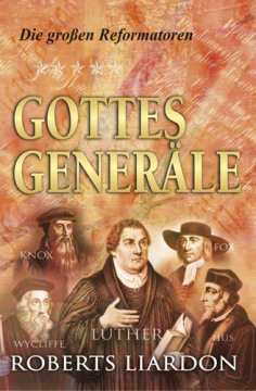 Roberts Liardon-Gottes Generäle 2
