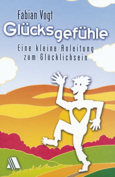 Fabian Vogt-Glücksgefühle (Buch & CD)
