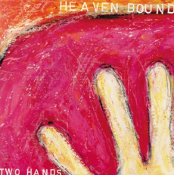 Heaven Bound-Two Hands