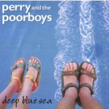 Perry and the Poorboys-Deep Blue Sea