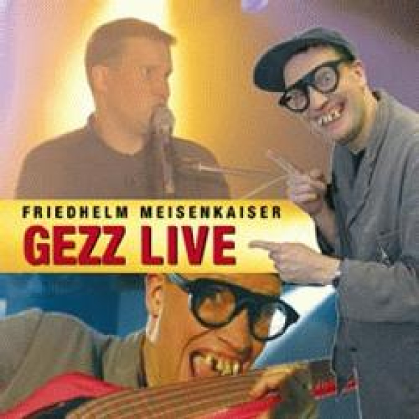 Friedhelm Meisenkaiser-Gezz Live