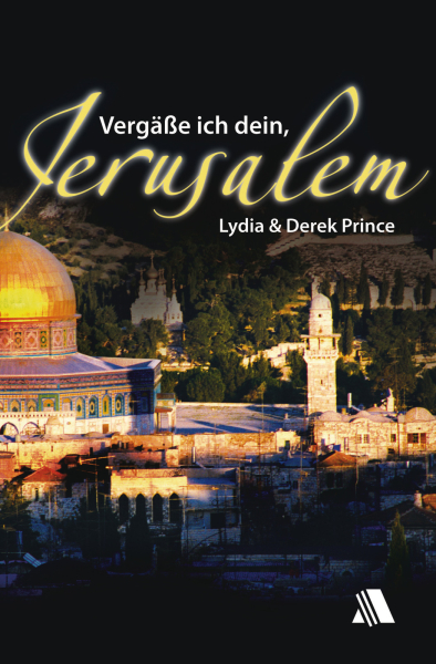 Lydia & Derek Prince-Vergäße ich dein, Jerusalem