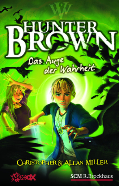Hunter Brown - Das Auge der Wahrheit (Band 3) Hunter Brown - Das Auge der Wahrheit (Band 3)