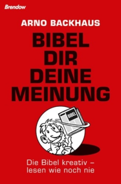Arno Backhaus-Bibel dir deine Meinung
