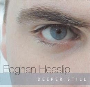 Eoghan Heaslip-Deeper Still