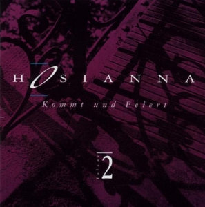 Hosianna Vol. 2 - Kommt und feiert