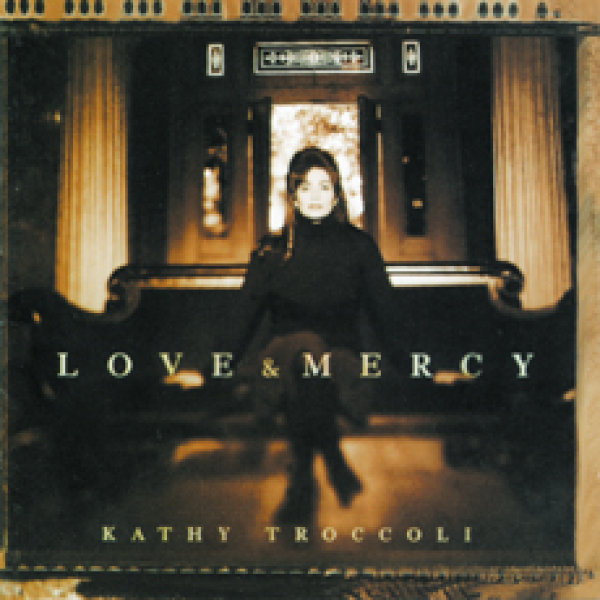 Kathy Troccoli-Love & Mercy