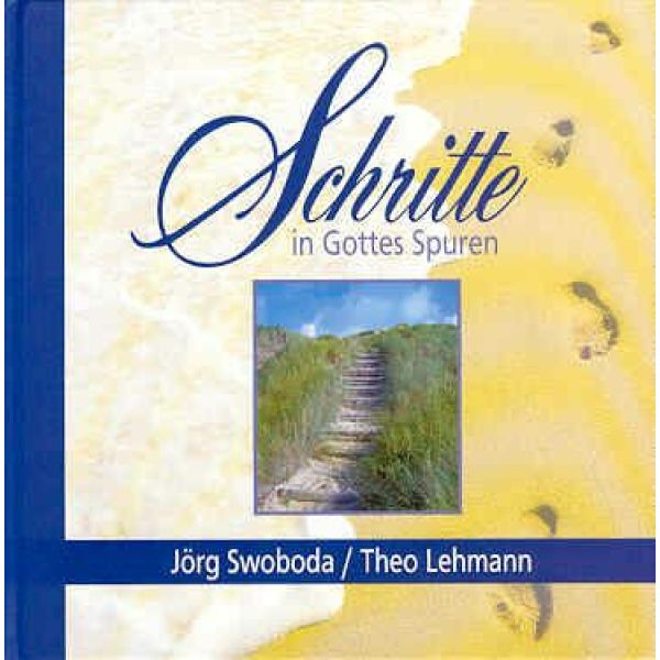 Schritte in Gottes Spuren - Bildband Schritte in Gottes Spuren - Bildband