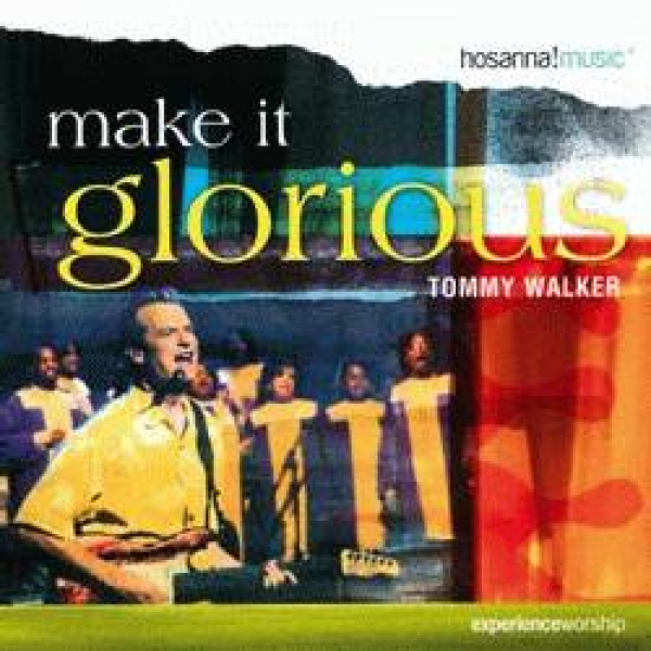 Tommy Walker-Make it glorious