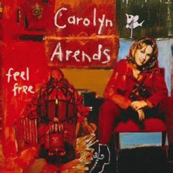Carolyn Arends-Feel Free
