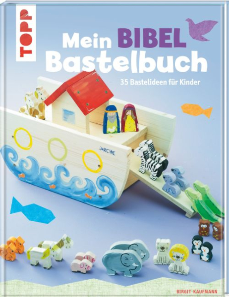 Birgit Kaufmann-Mein Bibel-Bastelbuch