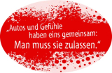 Aufkleber "Autos und Gefühle haben eins gemeinsam: Man muss ...